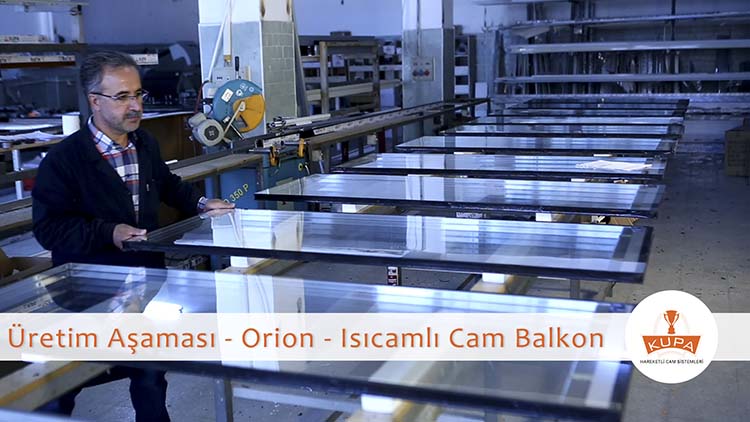 Orion Isıcamlı Cam Balkon Üretim Aşamaları Videosu